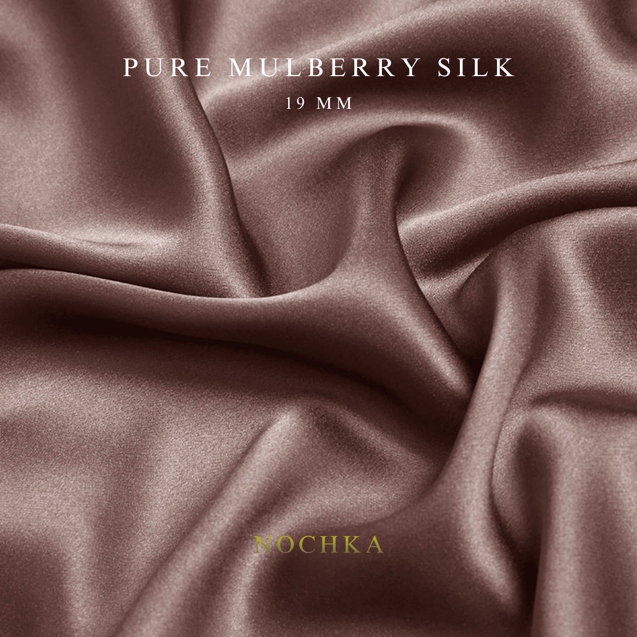 Burlwood 100% Pure Mulberry Silk Fabric 19mm Cut - to - Size Silk Fabric - NOCHKA
